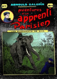 Illustration: Aventures d'un Apprenti Parisien Episode 17 - Arnould Galopin