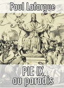 Paul Lafargue: PIE IX au paradis