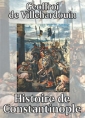 Geoffroi de  Villehardouin: Histoire de Constantinople