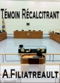 Livre audio: Aristide Filiatreault - Témoin récalcitrant
