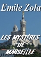 émile zola: Les Mystères de Marseille