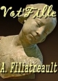 Livre audio: Aristide Filiatreault - Vot' fille