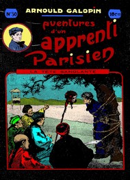 Illustration: Aventures d'un Apprenti Parisien Episode 30 - Arnould Galopin