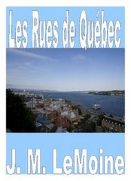 Illustration: Les Rues de Québec - J. m. Lemoine