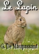 guy de maupassant: Le lapin