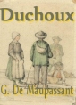 Guy de Maupassant: Duchoux