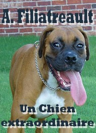 Aristide Filiatreault - Un Chien extraordinaire