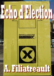 Illustration: Echo d'élection - Aristide Filiatreault