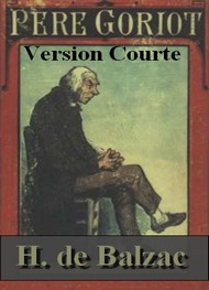 Honoré de Balzac - le père Goriot (version courte)