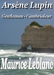 Maurice Leblanc - Arsène Lupin Gentleman-Cambrioleur