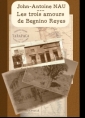 John antoine Nau: Les trois amours de Benigno Reyes
