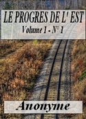 Anonyme: Le Progrès de l'Est-Volume 1 Numéro 1