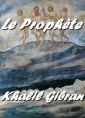 Khalil Gibran: Le Prophète
