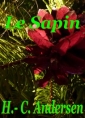 Hans Christian Andersen: Le Sapin, Conte de Noël