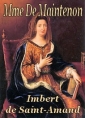 Imbert Saint  amand: Mme De Maintenon