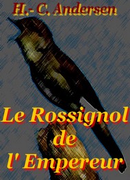 Hans Christian Andersen - Le Rossignol de l' Empereur