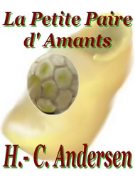 Hans Christian Andersen - La Petite Paire d' Amants