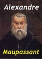 Guy de Maupassant: Alexandre