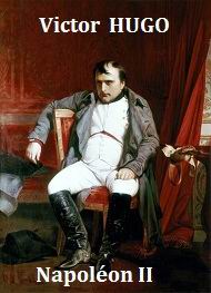 Victor Hugo - Napoleon II