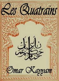 Omar Khayyam - Les Quatrains