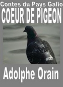 Adolphe Orain: Contes du Pays Gallo-Coeur de pigeon