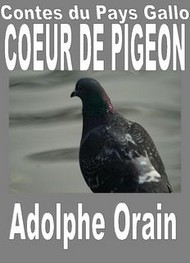 Adolphe Orain - Contes du Pays Gallo-Coeur de pigeon