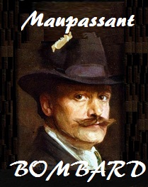 Illustration: Bombard - Guy de Maupassant