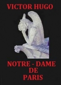 Victor Hugo: Notre-Dame de Paris