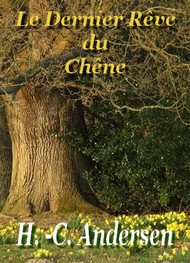 Illustration: Le Dernier Rêve du Chêne - Hans Christian Andersen