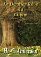 Hans Christian Andersen: Le Dernier Rêve du Chêne