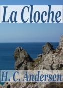 Hans Christian Andersen: La Cloche