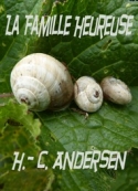 Hans Christian Andersen: La Famille Heureuse