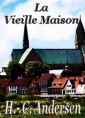 Hans Christian Andersen: La Vieille Maison