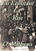 Octave Mirbeau: En écoutant la Rue