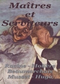 racine-moliere-beaumarchais-de-musset-hugo-maitres-et-serviteurs