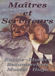 Illustration: Maîtres et Serviteurs - Racine molière beaumarchais de musset hugo