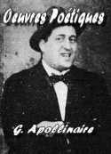 Guillaume Apollinaire: oeuvres poétiques