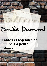 Illustration: Contes et légendes de l'Eure. La petite fileuse - Emile Dumont