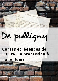 Illustration: Contes et légendes de l'Eure. La procession à la fontaine - De pulligny