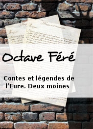 Octave Féré - Contes et légendes de l'Eure. Deux moines