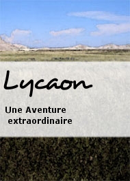 Lycaon - Une Aventure extraordinaire-Chapitre 1