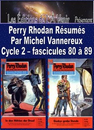 Michel Vannereux - Perry Rhodan Résumés-Cycle 2-80 à 89