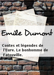 Illustration: Contes et légendes de l'Eure. Le bonhomme de Fatouville. - Emile Dumont