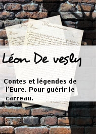 Illustration: Contes et légendes de l'Eure. Pour guérir le carreau. - Léon De vesly