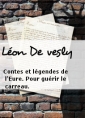 Léon De vesly: Contes et légendes de l'Eure. Pour guérir le carreau.