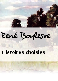 René Boylesve - Histoires choisies