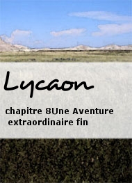 Lycaon - Chapitre 8 Une Aventure extraordinaire fin