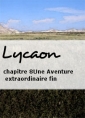 Lycaon: Une Aventure extraordinaire