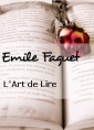 Emile Faguet: L'Art de Lire