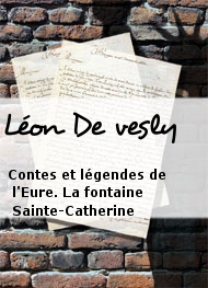 Illustration: Contes et légendes de l'Eure. La fontaine Sainte-Catherine - Léon De vesly